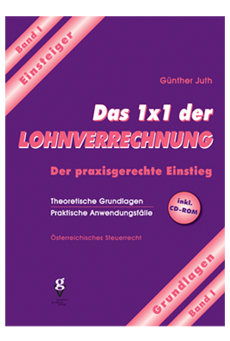 DAS 1x1 DER LOHNVERRECHNUNG, Band I: Einstieg