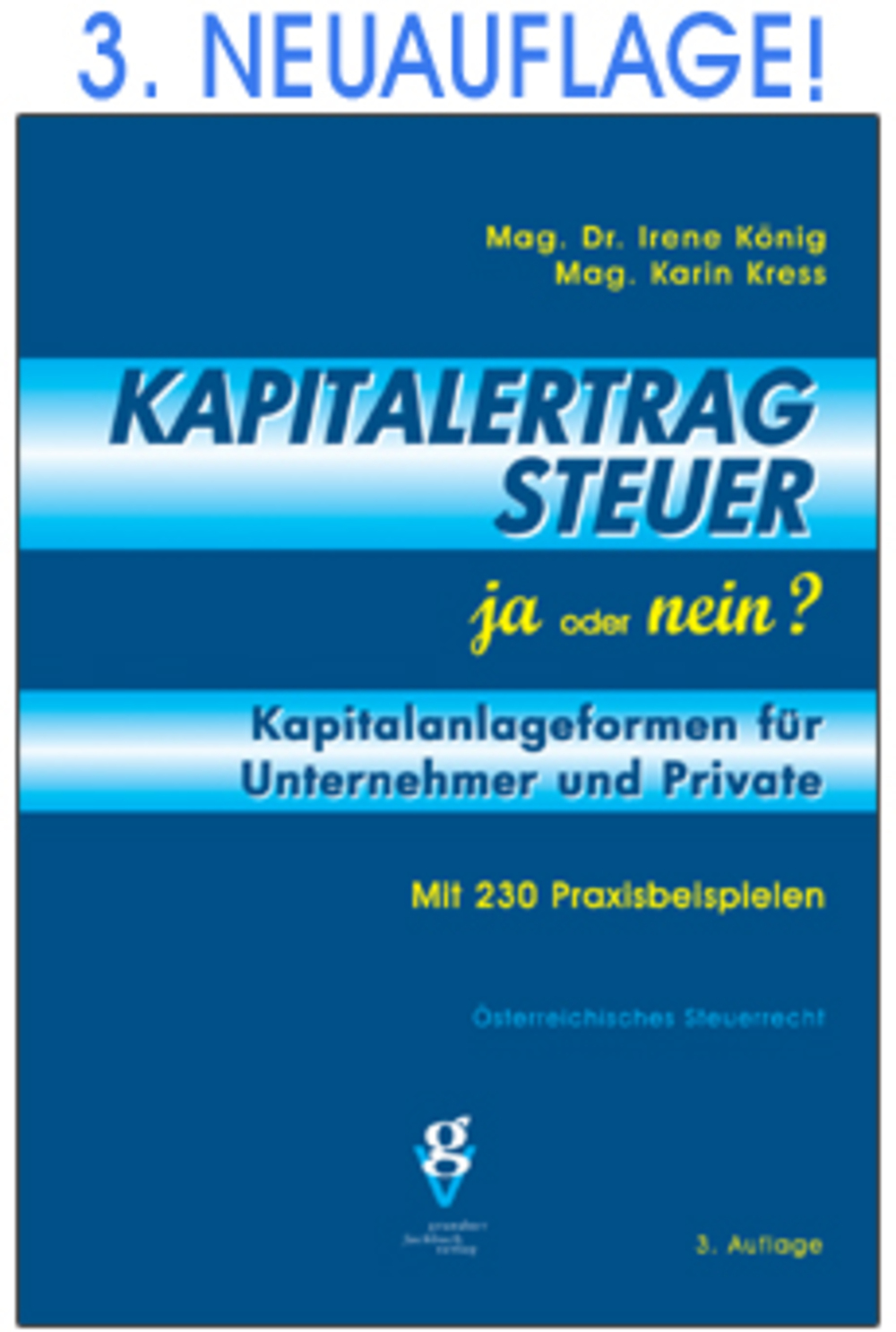 KAPITALERTRAGSTEUER ja oder nein? 3. Auflage