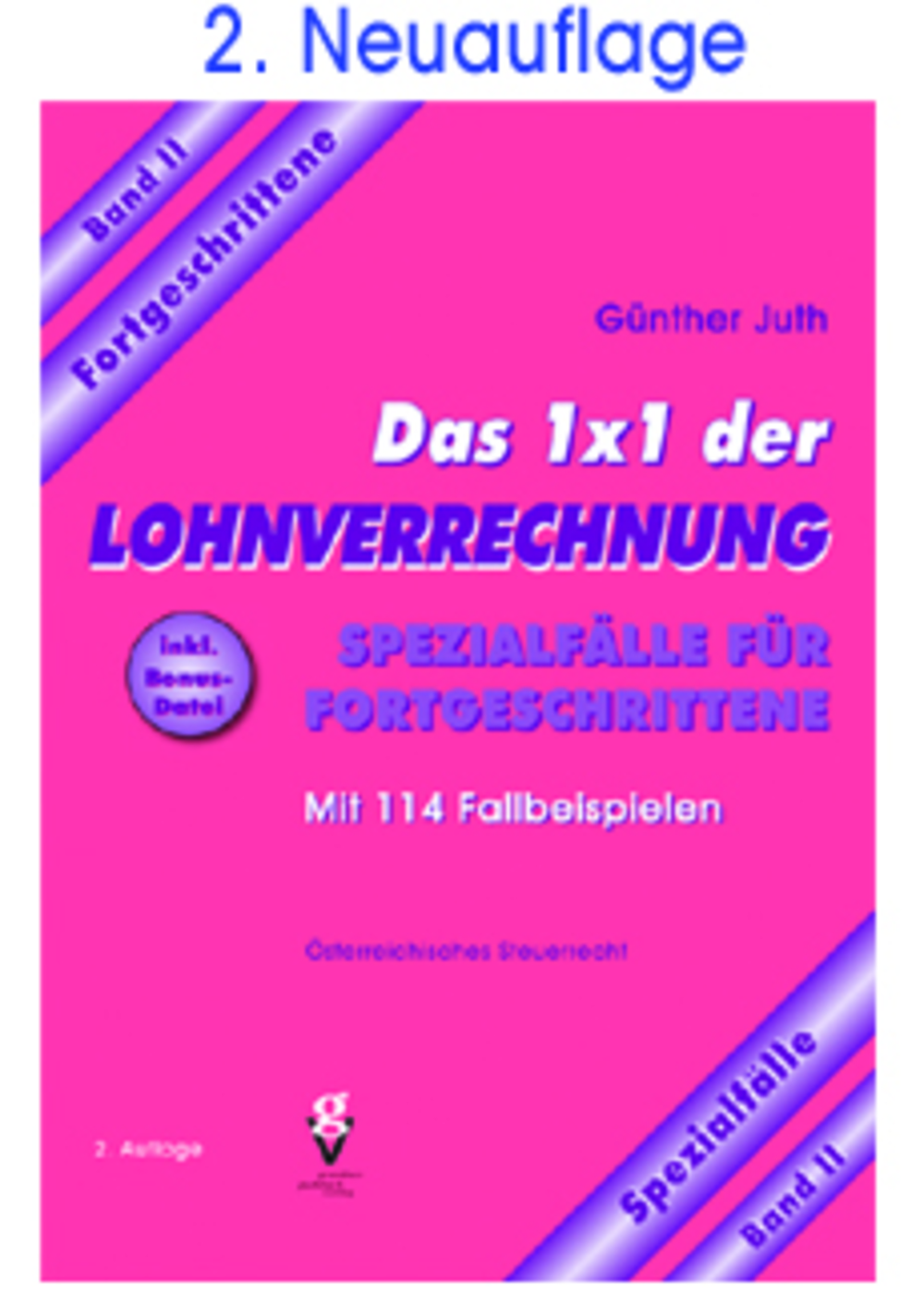 Das 1x1 der Lohnverrechnung - Band II: Spezialfälle für Fortgeschrittene